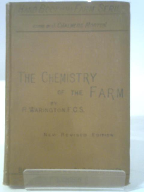 The Chemistry of the Farm von R. Warington