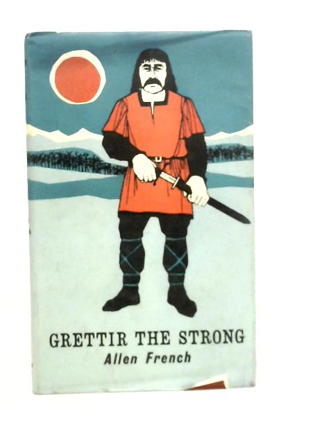 Grettir the Strong By Allen French