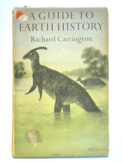 A Guide to Earth History By Richard Carrington