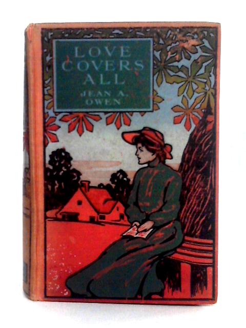 Love Covers All By Jean A. Owen