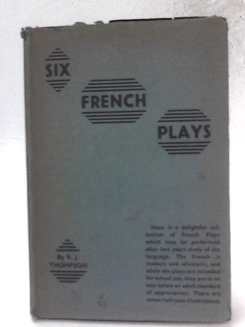 Six French Plays von Ralph J. Thompson