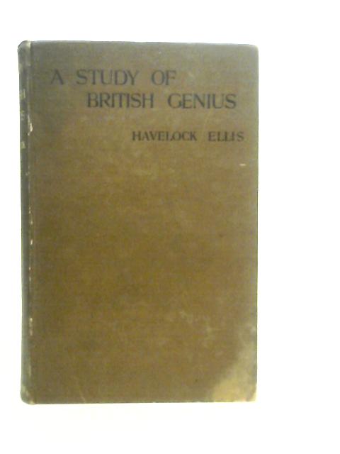 A Study of British Genius By Havelock Ellis