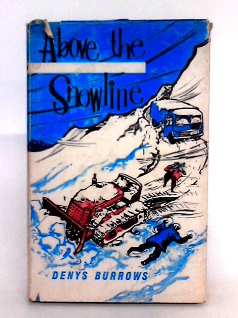 Above the Snowline By Deny Burrows