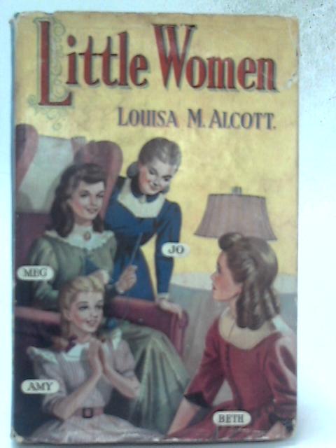 Little Women By Louisa M. Alcott