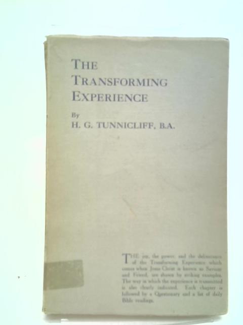 The Transforming Experience von H. G Tunnicliff