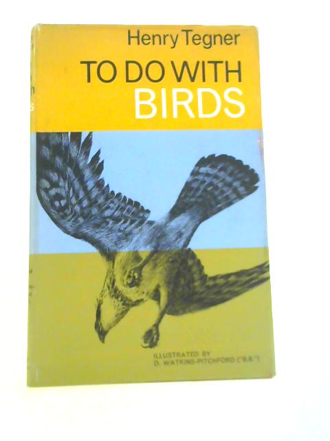 To Do With Birds von Henry Tegner