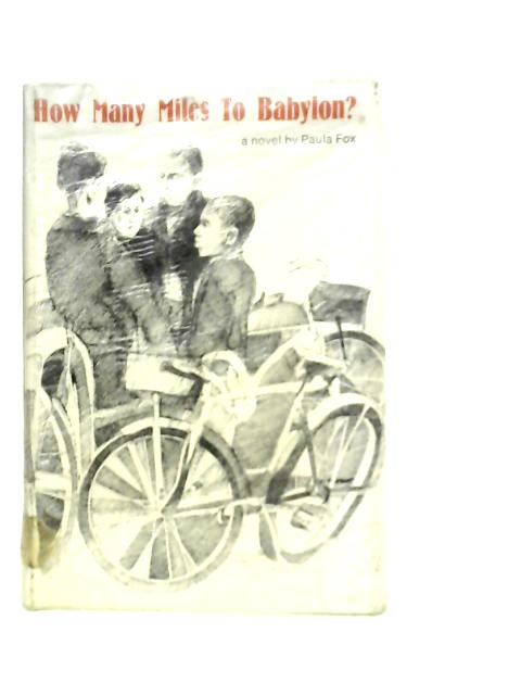 How Many Miles to Babylon? By Paula Fox