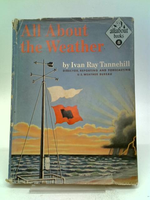 All About the Weather By Ivan Ray Tannehill