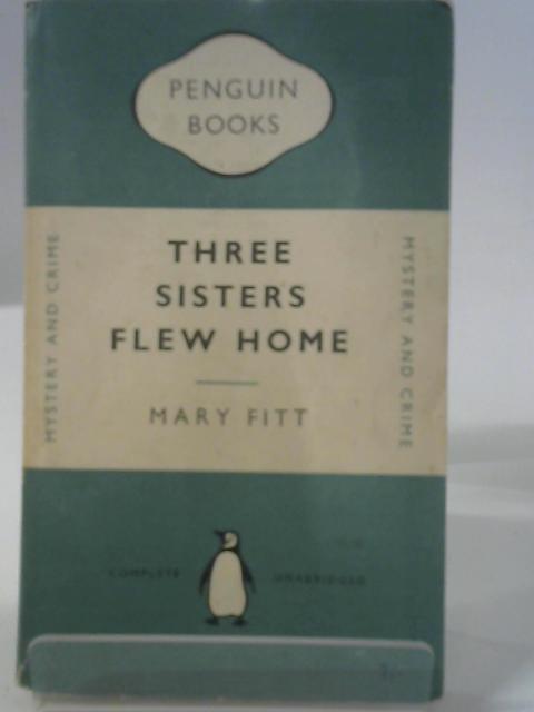 Three Sisters Flew Home By Mary Fitt