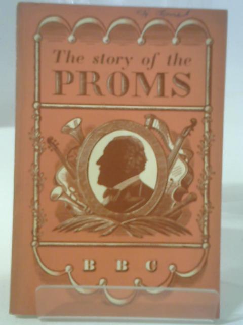 The Story of the Proms von None Stated