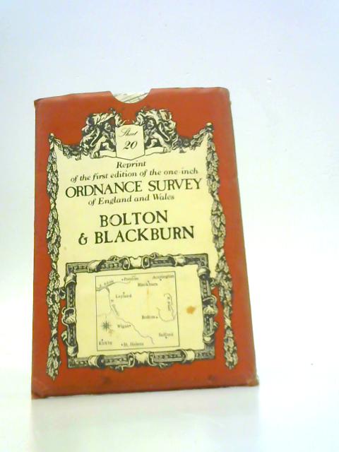 Bolton & Blackburn (Reprint of the First Edition of the One-Inch Ordnance Survey of England and Wales: Sheet 20) By J.B. Harley