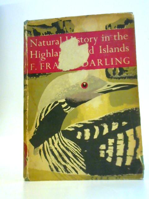 Natural History In The Highlands And Islands By F.F.Darling