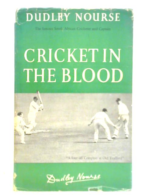 Cricket In The Blood von Dudley Nourse