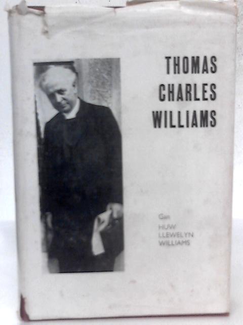 Thomas Charles Williams By Huw Llewelyn Williams