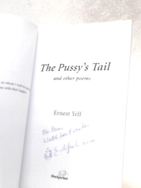 The Pussy's Tail And Other Poems By Ernest Yelf