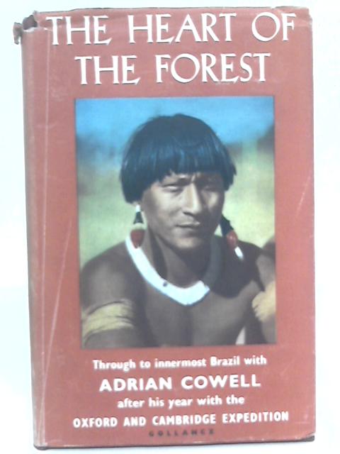 The Heart Of The Forest By Adrian Cowell