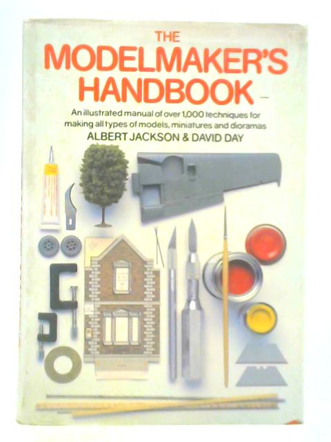 The Modelmaker's Handbook By Albert Jackson & David Day