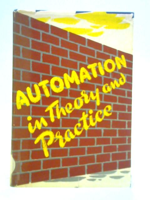 Automation in Theory and Practice von E. M. Hugh-Jones