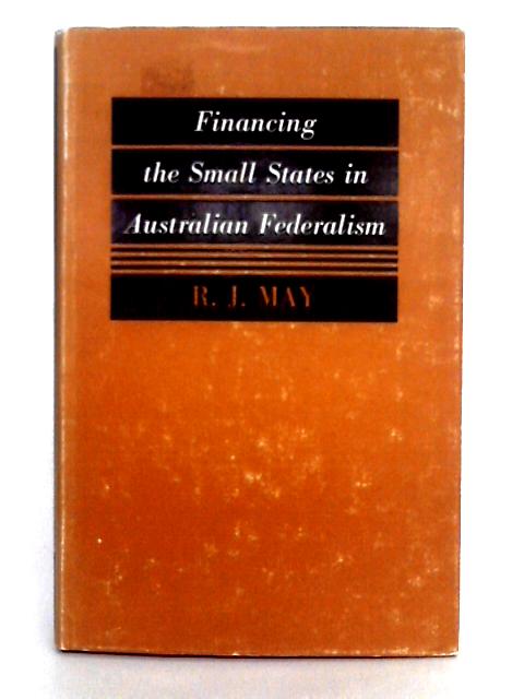 Financing the Small States in Australian Federalism von R.J. May