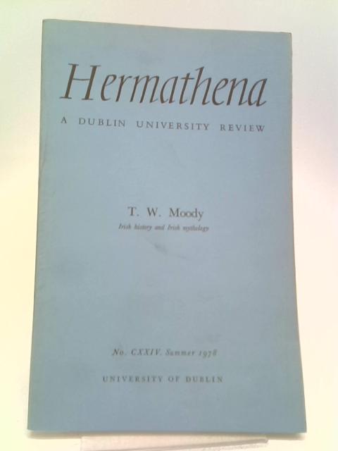 Hermathena: A Dublin University Review No. CXXIV von T. W. Moody