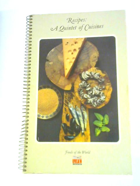 Recipes: A Quintet of Cuisines (Foods of the World) By Unnamed