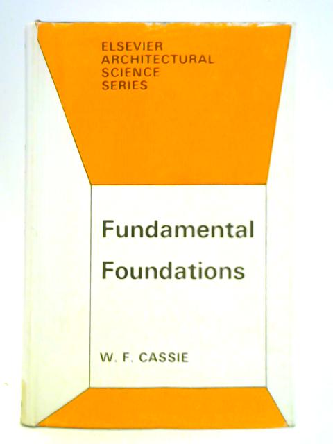 Fundamental Foundations par W. Fisher Cassie