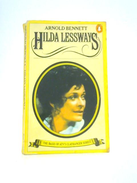 Hilda Lessways By Arnold Bennett