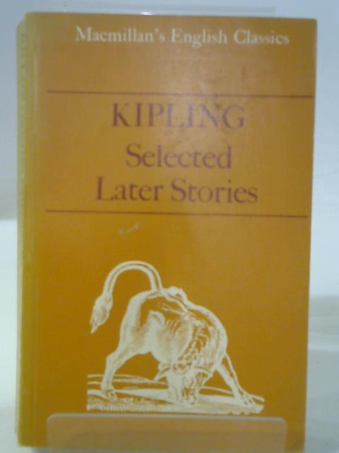 Selected Later Stories (English Classics) By Rudyard Kipling