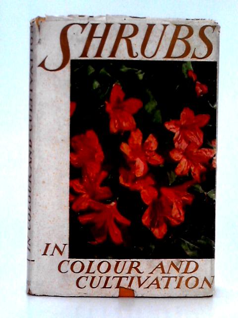 Shrubs in Colour and Cultivation By T.C. Mansfield