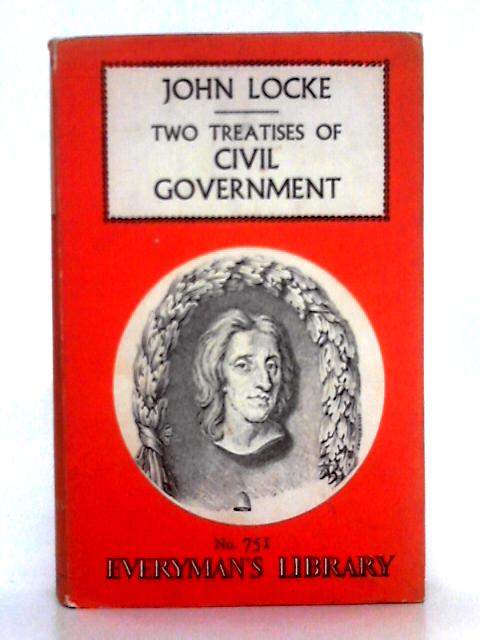 Two Treatises of Civil Government By John Locke, W.S. Carpenter (intro.)