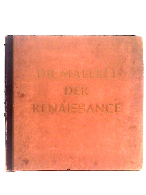 Die Malerei Der Renaissance - German von Unstated