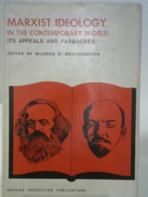 Marxist Ideology in the Contemporary World von Milrad M. Drachkovitch (Editor)