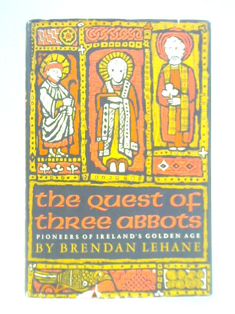 The Quest of Three Abbots von Brendan Lehane