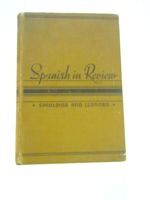 Spanish in Review. With a Map By Robert Kilburn Spaulding