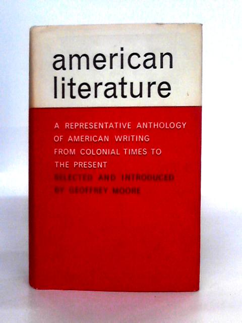 American Literature - A Representative Anthology von G.Moore