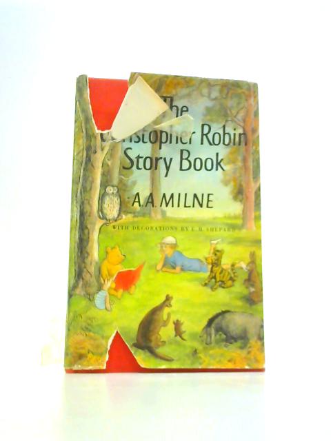 The Christopher Robin Story Book By A.A. Milne