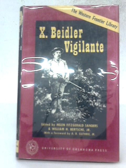 X. Beidler: Vigilante By Helen Fitzgerald Sanders (ed.)