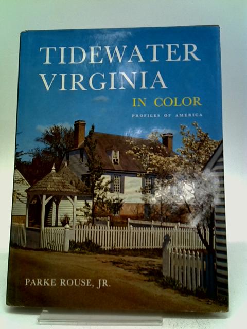 Tidewater Virginia In Color (Profiles of America) von Parke Rouse