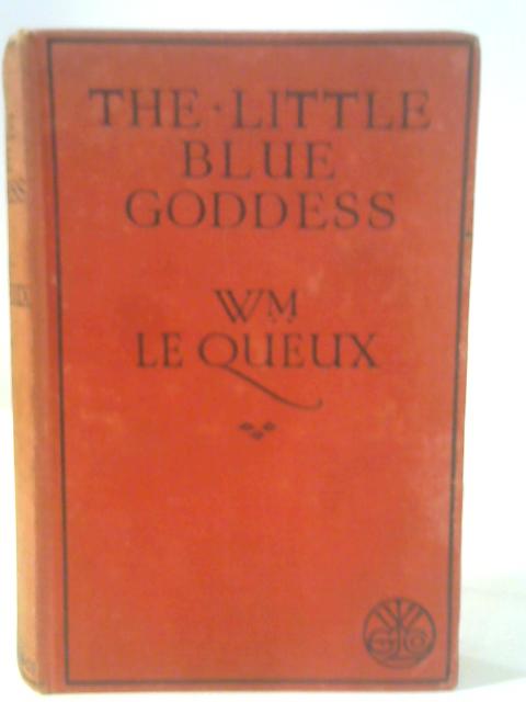 The Little Blue Goddess von William le Queux