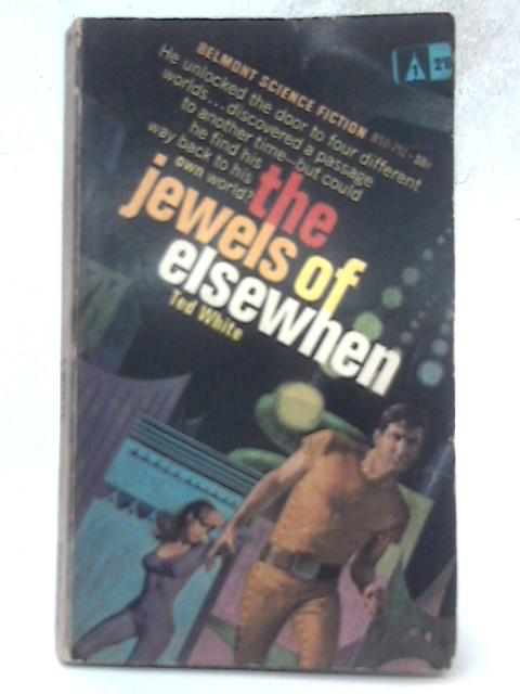 The Jewels of Elsewhen By Ted White