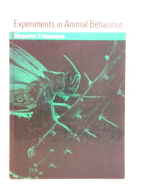 Experiments in Animal Behavior von M. D. Hainsworth