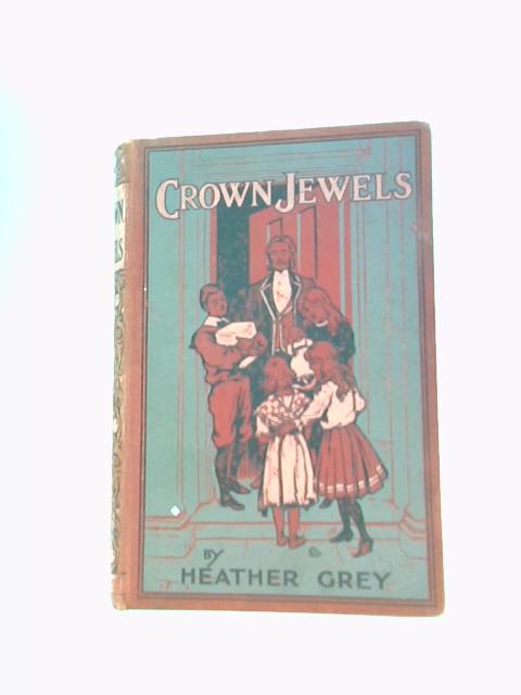 Crown Jewels By Heather Grey