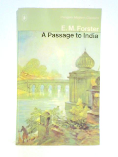 A Passage to India By E. M. Forster