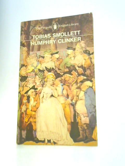 The Expedition of Humphry Clinker By Tobias Smollett