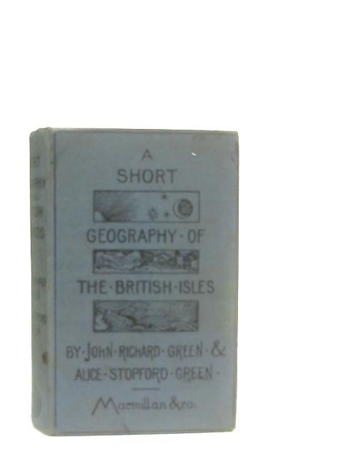 A Short Geography of the British Islands von J. R. Green