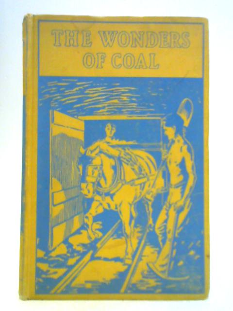 The Wonders of Coal By Charles R. Gibson