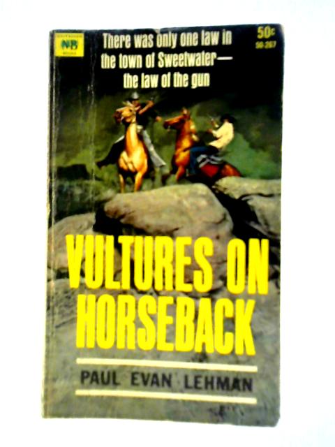Vultures on Horseback By Paul Evan Lehman