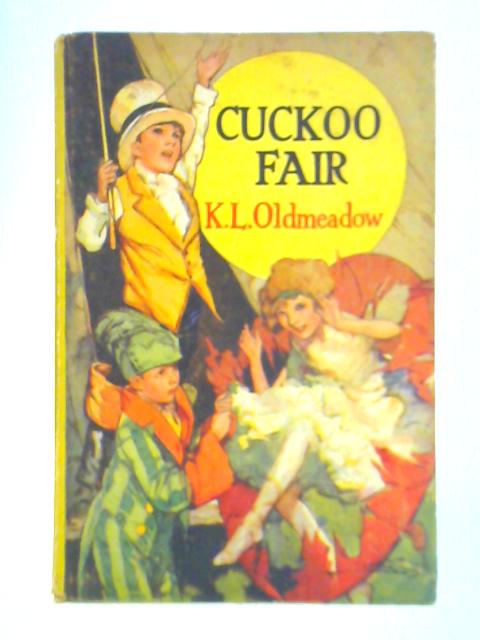 Cuckoo Fair By Katherine L. Oldmeadow