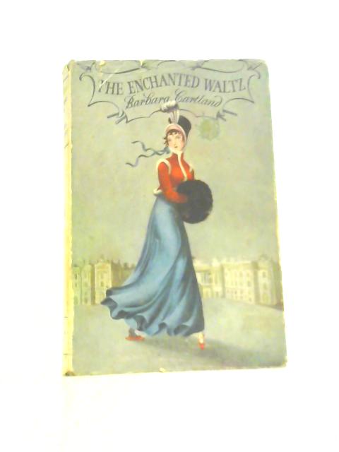 The Enchanted Waltz By Barbara Cartland