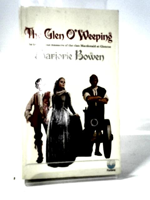 The Glen O'Weeping By Marjorie Bowen